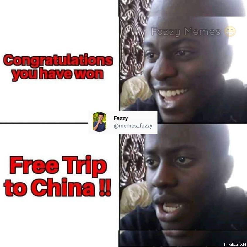 Congratulations you have won free trip to China meme
