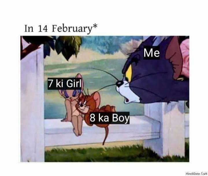 In 14 february 7 ki girl vs 8 ka boy vs me meme