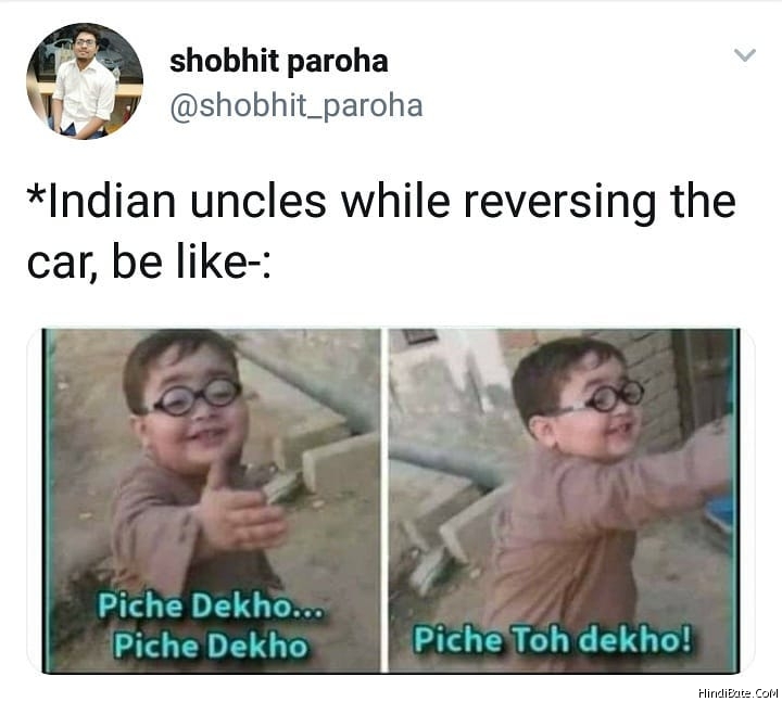 Indian Uncles while reversing car bike piche dekho meme