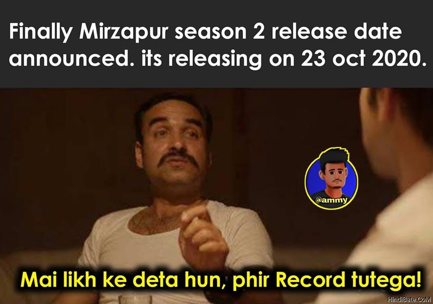 After Announcing Mirzapur 2 Release Date Chand Pe Hai Apun Meme