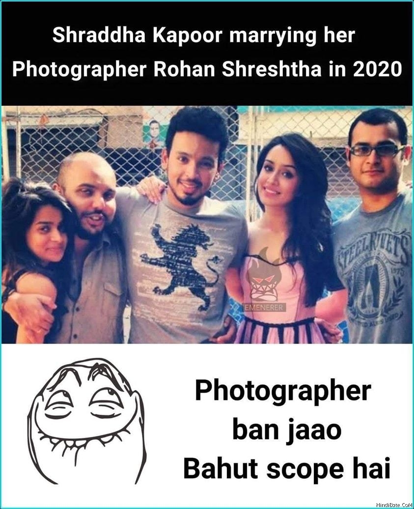 Photographer ban jao bahut scope hai shraddha kapoor meme