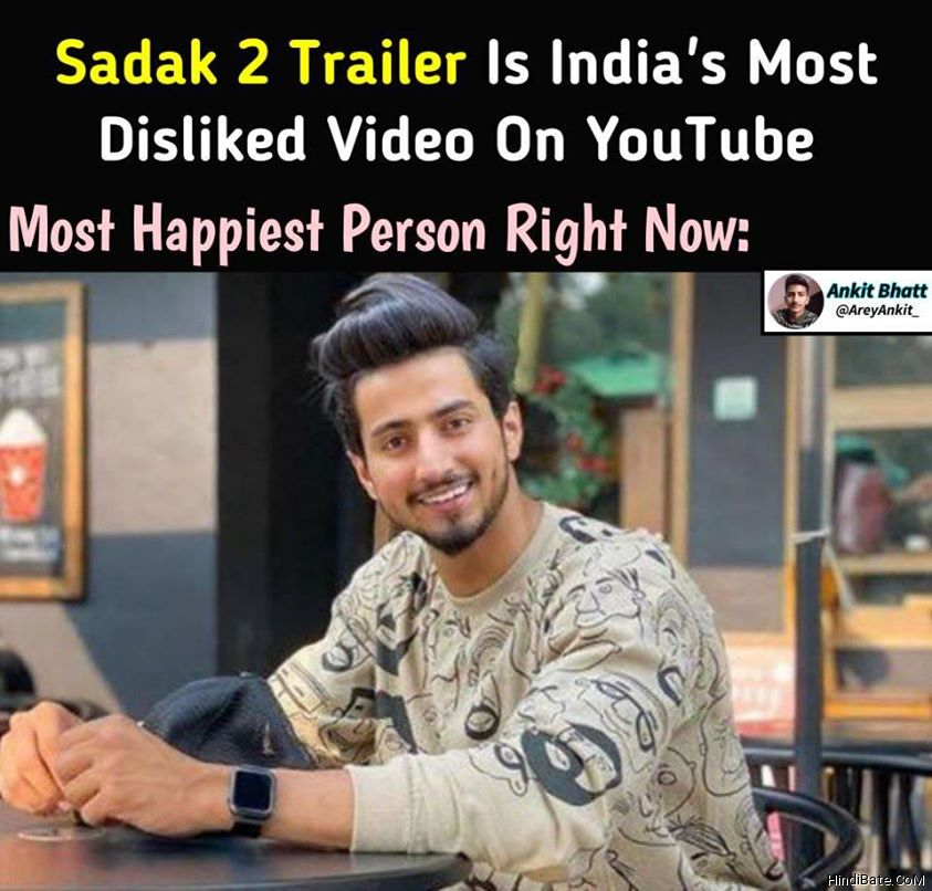 Sadak 2 trailer is Indias most disliked video on youtube Most happiest person right now meme