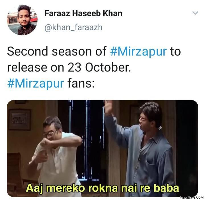 Second season of Mirzapur to release on 23 October Le Fans Aaj mere ko rokna nai re baba meme