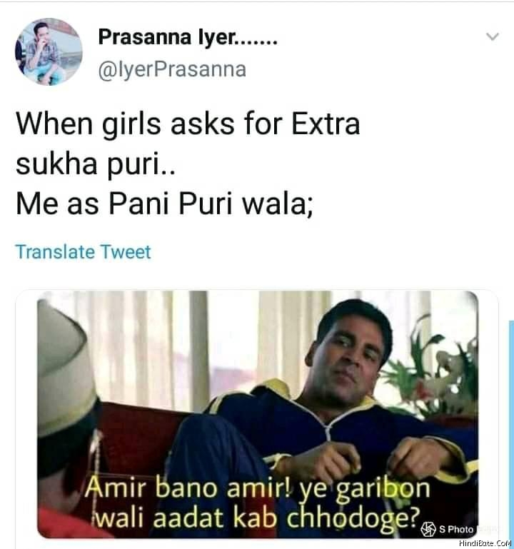 When girls ask for exra sukhi puri meme