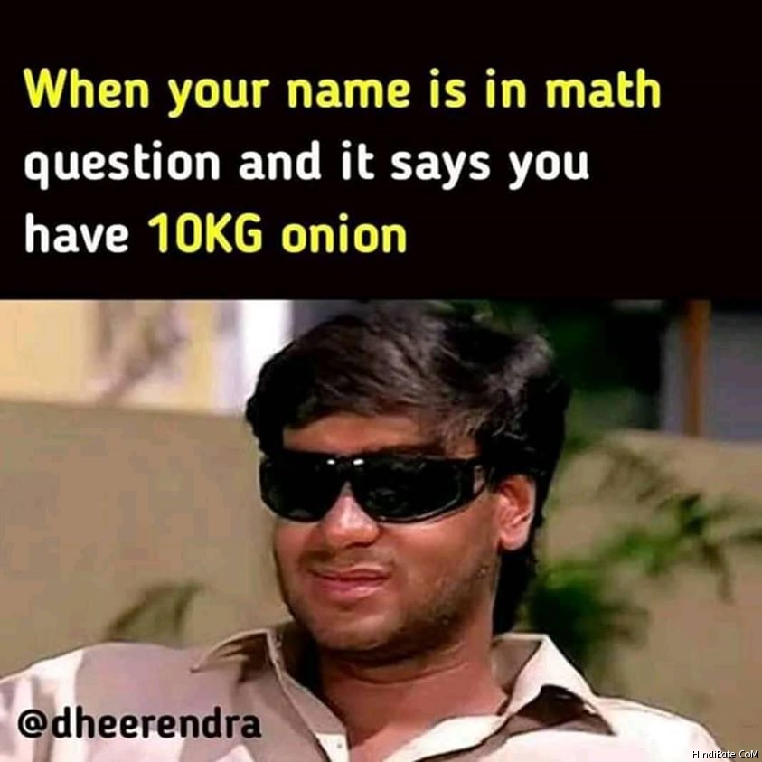 When your name is in math question you have 10 kg onion meme
