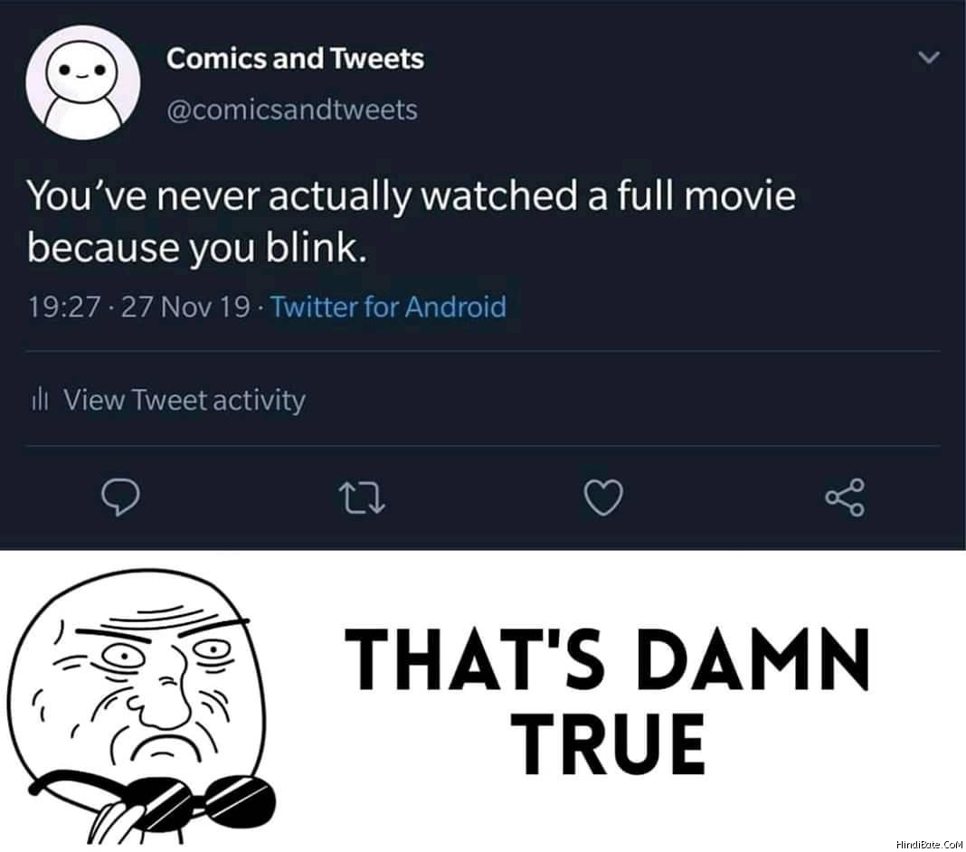 You have never actually watched a full movie meme